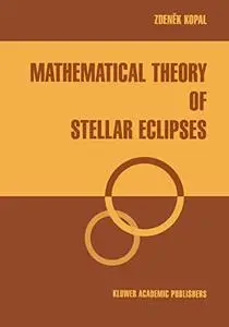 Mathematical Theory of Stellar Eclipses