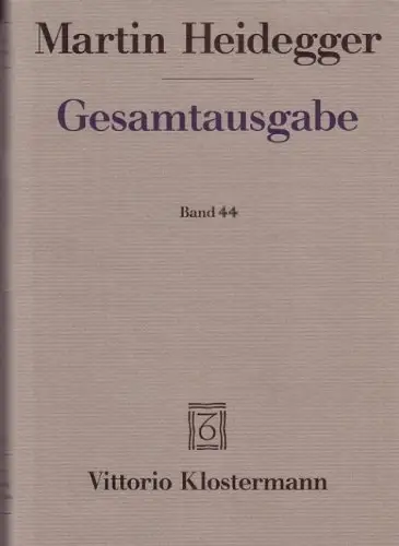 Martin Heidegger, "Gesamtausgabe. Nietzsches metaphysische Grundstellung im abendländischen Denken", Band 44