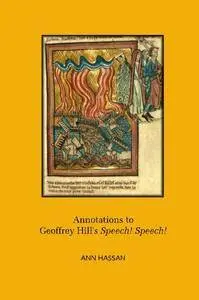 Annotations to Geoffrey Hill’s Speech! Speech!