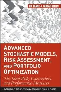 Advanced Stochastic Models, Risk Assessment, and Portfolio Optimization: The Ideal Risk, Uncertainty, and Performance Measures