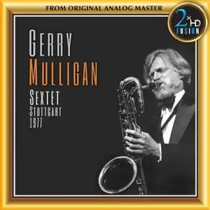 Gerry Mulligan Sextet - Stuttgart 1977 (2012/2018) [Official Digital Download 24-bit/192kHz]