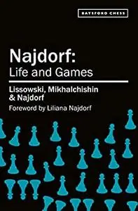 Najdorf: Life and Games