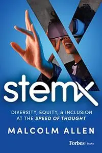 Stem X: Diversity, Equity & Inclusion at the Speed of Thought