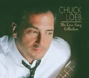 Chuck Loeb - The Love Song Collection (2007)