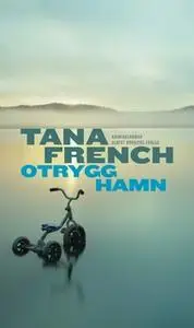 «Otrygg hamn» by Tana French