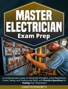 Liam Fuseworth - Master Electrician Exam Prep