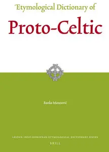 Ranko Matasović, "Etymological Dictionary of Proto-Celtic" (repost)