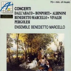 Ensemble Benedetto Marcello - Concerti: Dall'Abaco, Bonporti, Albinoni, Benedetto Marcello, Vivaldi, Pergolesi (1987)