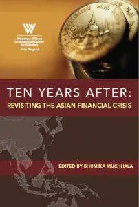 Ten Years After: Revisiting the Asian Financial Crisis: Essays (Repost)