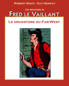 Frédéri Le Gardian - Tome 25 - Le Drugstore du Far-West