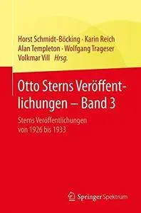 Otto Sterns Veröffentlichungen - Band 3: Sterns Veröffentlichungen von 1926 bis 1933 [Repost]