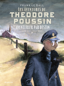 Théodore Poussin - Récits Complets - Tome 2 - Aventurier Par Destin