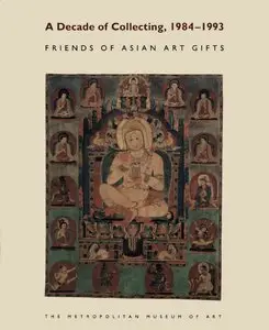 Smith, Judith, "A Decade of Collecting, 1984–1993: Friends of Asian Art Gifts"