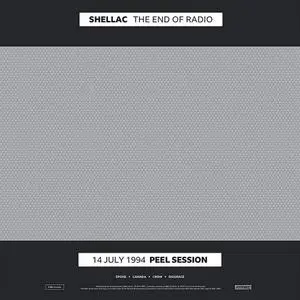 Shellac - The End of Radio - 14 July 1994 Peel Session (2019) [Official Digital Download 24/96]