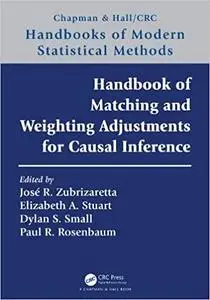 Handbook of Matching and Weighting Adjustments for Causal Inference