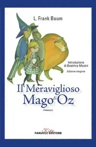L. Frank Baum - Il Meraviglioso Mago di Oz