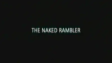 BBC - The Naked Rambler (2014)