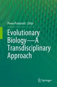 Evolutionary Biology—A Transdisciplinary Approach