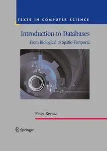 Introduction to Databases: From Biological to Spatio-Temporal