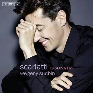 Yevgeny Sudbin - Domenico Scarlatti: 18 Keyboard Sonatas (2015)