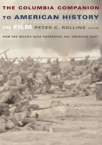 The Columbia Companion to American History on Film: How the Movies Have Portrayed the American Past (repost)