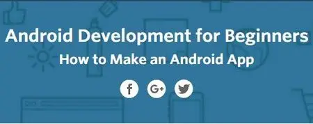 Udacity - Android Development for Beginners: How to Make an Android App