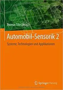 Automobil-Sensorik 2: Systeme, Technologien und Applikationen (repost)