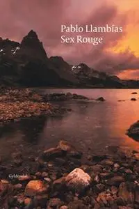 «Sex Rouge» by Pablo Llambías