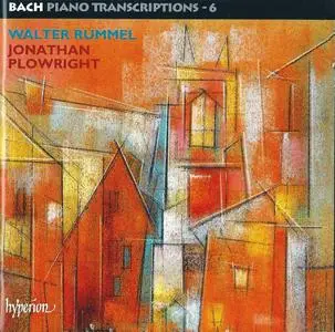 Jonathan Plowright - Bach Piano Transcriptions, Vol. 6: Walter Rummel (2006)