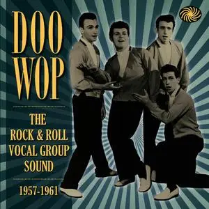VA - Doo Wop The Rock & Roll Vocal Group Sound 1957-1961 (2012)