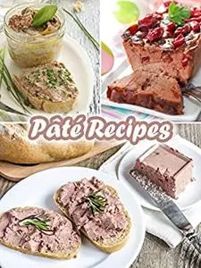 Top 50 Most Delicious Pâté Recipes