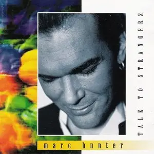 Marc Hunter - Talk To Strangers (1994)