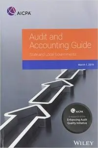 Audit and Accounting Guide: State and Local Governments 2019