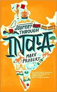 Journey through India: Two Pensioners Backpack Their Way Across the Subcontinent... What Could Go Wrong?