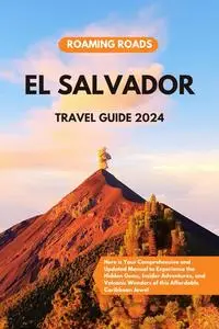 El Salvador Travel Guide 2024