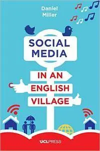 Social Media in an English Village: Or How to Keep People at Just the Right Distance (Why We Post)