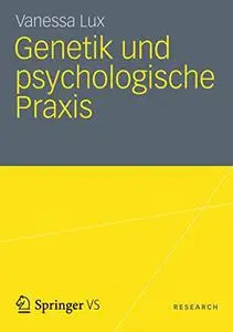 Genetik und psychologische Praxis