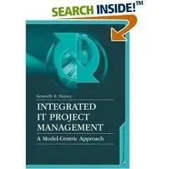 Integrated It Project Management: A Model-Centric Approach