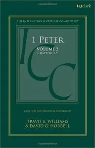 1 Peter: A Critical and Exegetical Commentary: Volume 2: Chapters 3-5