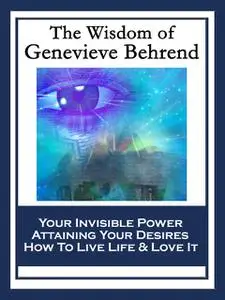 «The Wisdom of Genevieve Behrend» by Genevieve Behrend