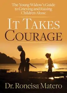 «It Takes Courage» by Roneisa Matero