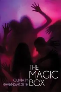 «The Magic Box» by Olivia M.Ravensworth