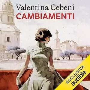 «Cambiamenti» by Valentina Cebeni