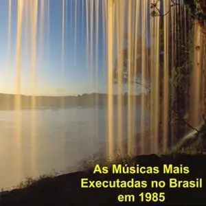 Vários - As Músicas Mais Executadas no Brasil (1985)