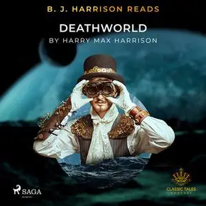 «B. J. Harrison Reads Deathworld» by Harry Harrison