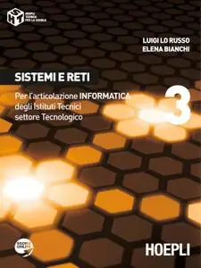 Luigi Lo Russo, Elena Bianchi - Sistemi e reti. Vol.3 (2014) [Repost]