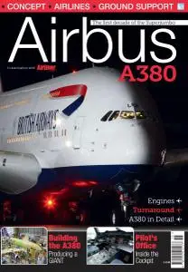 Airliner World Special Edition - Airbus A380: The First Decade of the Superjumbo (2015)