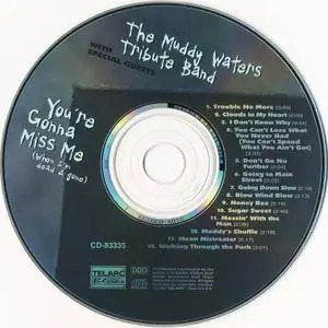 The Muddy Waters Tribute Band - You're Gonna Miss Me (When I'm Dead & Gone) (1996)