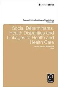 Social Determinants, Health Disparities and Linkages to Health and Health Care