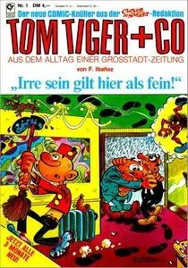 Tom Tiger + Co - Band 1 - Irre sein gilt hier als fein!